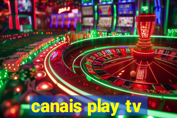 canais play tv